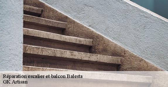 Réparation escalier et balcon balesta-31580 GK Artisan