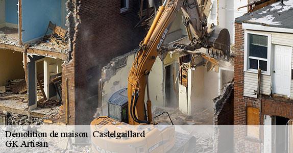Démolition de maison castelgaillard-31230 GK Artisan