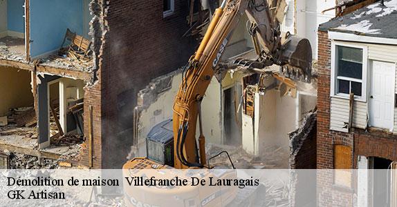 Démolition de maison   villefranche-de-lauragais-31290 GK Artisan